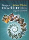 Richard Webster - �tmutat� el�z� �leteink megismer�s�hez