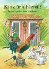 Sven Nordqvist - Ki az �r a h�zn�l?