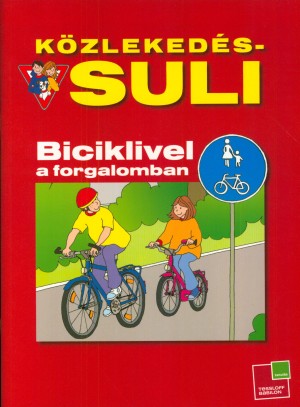 Brigit Fuchs - K�zleked�s-suli - Biciklivel a forgalomban