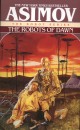 Isaac Asimov - The Robots of Dawn