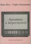 K�sa �va - Vajda Zsuzsanna - Szemben a k�perny�vel
