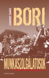 Csapody Tam�s - Bori munkaszolg�latosok