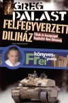 Greg Palast - Felfegyverzett dilih�z