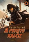Emilio Salgari - A Fekete Kal�z