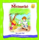 Luca Anna(Szerk.) - Micimack� - Ne add fel!