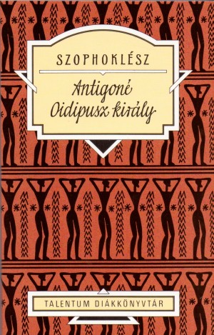 Kaiser L�szl�(Szerk.) - Szophokl�sz - Antigon� - Oidipusz kir�ly