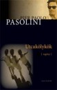 Pier Paolo Pasolini - Utcak�lyk�k