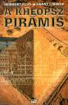 Heribert Illig - Franz L�hner - A Kheopsz piramis