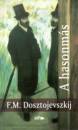 Fjodor Mihajlovics Dosztojevszkij - A hasonm�s