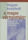  - Hogyan kezelhet� a magas v�rnyom�s?