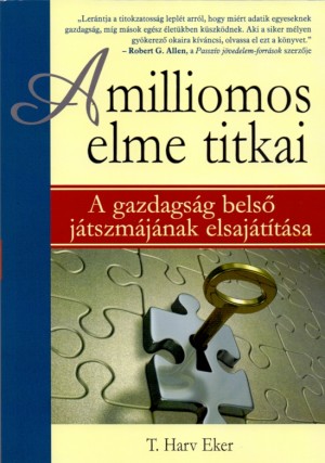 T. Harv Eker - A milliomos elme titkai