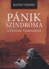 Matei Visniec - P�nikszindr�ma a F�nyek V�ros�ban