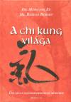 Dr. Berend R�bert - Dr. Mingtang Xu - A chi kung vil�ga