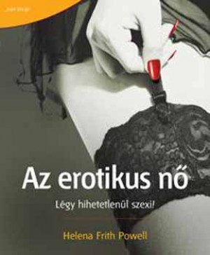 Helena Frith Powell - Az erotikus n�