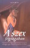 Julie Mine - A szex fogs�g�ban