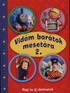 Tatai Di�na(Szerk.) - Vid�m bar�tok meset�ra 2.