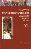 K�szeghy P�ter(Szerk.) - Magyar m�vel�d�st�rt�neti lexikon VI.