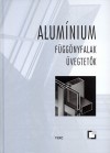  - Alum�nium f�gg�nyfalak, �vegtet�k