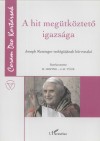 H.(Szerk.) Hoping - J.-H.(Szerk.) T�ck - A hit meg�tk�ztet� igazs�ga