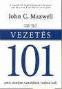 John C. Maxwell - Vezet�s 101 amit minden vezet�nek tudnia kell