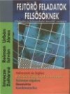 Imrecze Zolt�nn� - Reiman Istv�n - Urb�n J�nos - Fejt�r� feladatok fels�s�knek