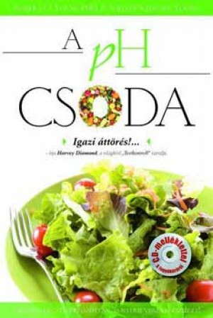 Dr. Robert O. Young - Shelley Redford Young - A pH csoda - �tkezzen kiegyens�lyozottan �s nyerje vissza eg�szs�g�t