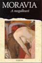 Alberto Moravia - A megalkuv�