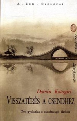 Dainin Katagiri - Visszat�r�s a csendhez