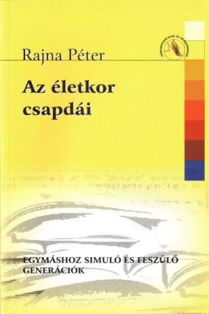 Dr. Rajna P�ter - Az �letkor csapd�i