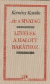 Kem�ny Katalin - De a sivatag - Levelek a halott bar�thoz