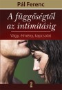 Gutman Bea(Szerk.) - P�l Ferenc - A f�gg�s�gt�l az intimit�sig