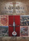 Hunyadi Zsolt - A keresztes h�bor�k vil�ga