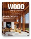 Philip Jodidio - Architecture Now! Wood