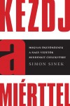 Simon Sinek - Kezdj a mi�rttel