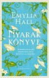 Emylia Hall - Nyarak k�nyve