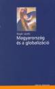 Bog�r L�szl� - Magyarorsz�g �s a globaliz�ci�