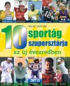 B�lint M�ty�s - 10 sport�g 10 szuperszt�rja az �j �vezredben