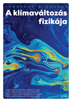 Lawrence M. Krauss - A kl�mav�ltoz�s fizik�ja