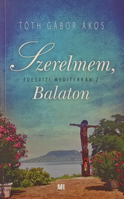 Tth Gbor kos - Szerelmem, Balaton