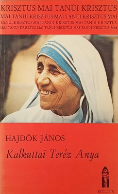 Dr. Hajdk Jnos - Kalkuttai Terz Anya