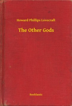 Howard Phillips Lovecraft - The Other Gods