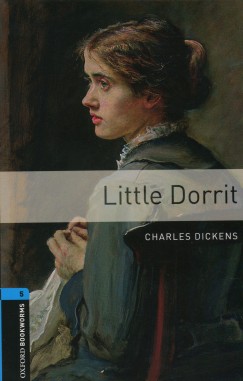Charles Dickens - Little Dorrit - Oxford Bookworms Library 5 - MP3 Pack