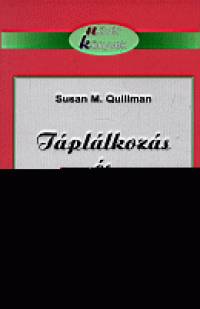 Susan Quillman - Táplálkozás és étrendi kezelés