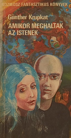 Gnther Krupkat - Amikor meghaltak az istenek