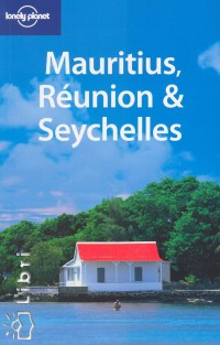 Jean-Bernard Carillet - Tom Masters - Mauritius, Runion & Seychelles
