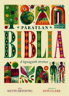 Kevin DeYoung - Páratlan Biblia