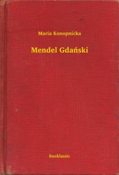 Maria Konopnicka - Mendel Gdaski