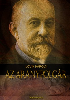 Lovik Kroly - Az aranypolgr