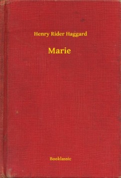 Henry Rider Haggard - Marie