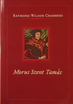 Raymond Wilson Chambers - Morus Szent Tamás